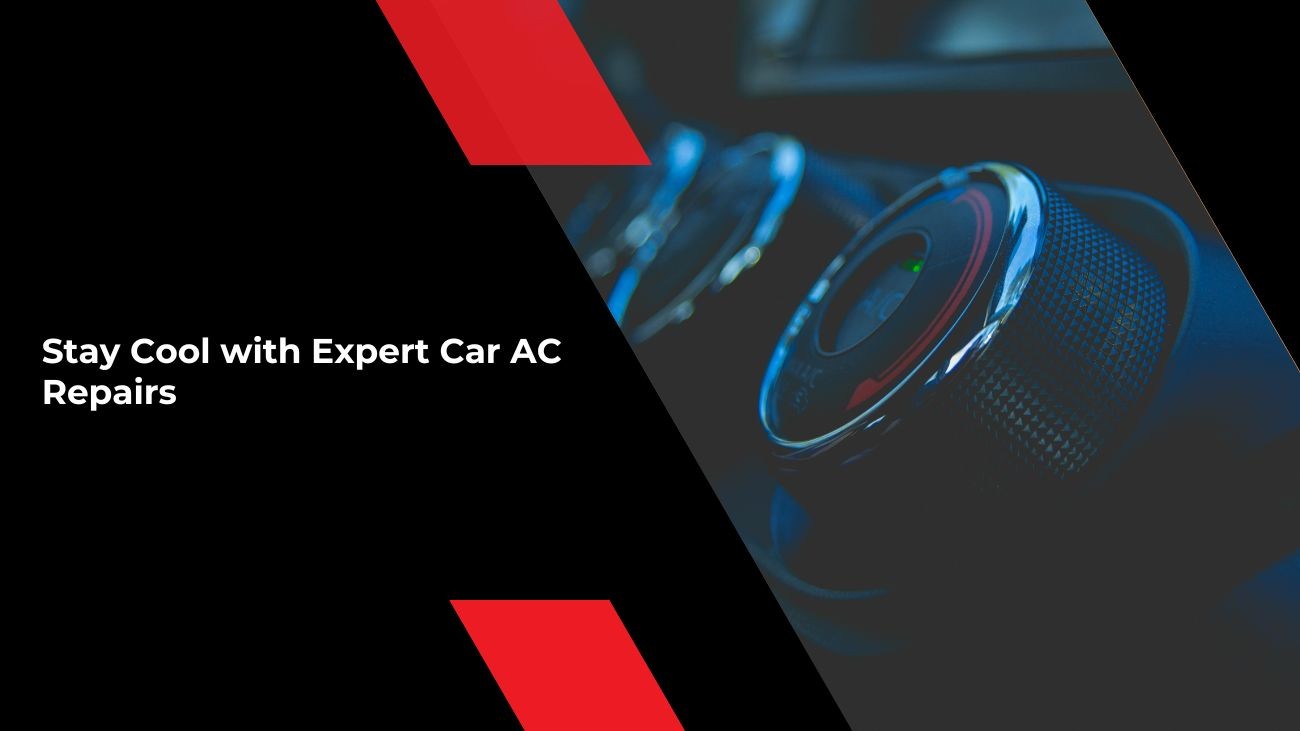 Stay Cool with Expert Car AC Repairs